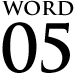 WORD 05